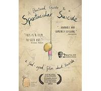 A Practical Guide to a Spectacular Suicide