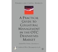 A Practical Guide To Collateral Management In The Otc Derivatives Market