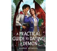 A Practical Guide to Dating a Demon - Reynolds, Hannah - G.P. Putnam's Sons Books for Young Readers - ebook (ePub) - Livre
