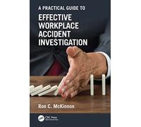 A Practical Guide to Effective Workplace Accident Investigation
