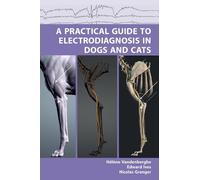 A Practical Guide to Electrodiagnosis in Dogs and Cats