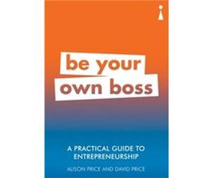 A Practical Guide to Entrepreneurship by David Price Inconnu (Auteur)