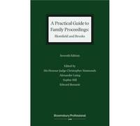 A Practical Guide to Family Proceedings Blomfield and Brooks by District Judge District Judge Christopher SimmondsMr Alexander LaingSophie HillEdward Benn District Judge District Judge Christopher Sim