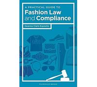 A Practical Guide To Fashion Law And Compliance