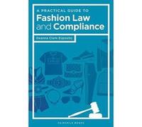 A Practical Guide To Fashion Law And Compliance