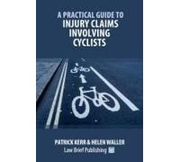 A Practical Guide To Injury Claims Involving Cyclists