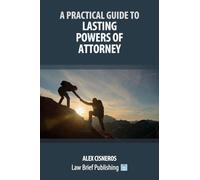 A Practical Guide to Lasting Powers of Attorney