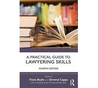 A Practical Guide To Lawyering Skills