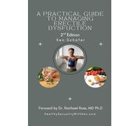 A Practical Guide to Managing Erectile Dysfunction: 2nd Edition