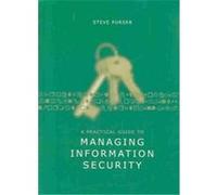 A Practical Guide to Managing Information Security, Artech House Technology Management Library Steve Purser (Auteur)