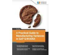 A Practical Guide to Manufacturing Variances in SAP S/4HANA
