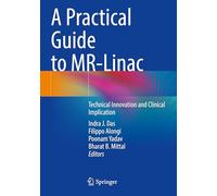 A Practical Guide to Mr-linac: Technical Innovation and Clinical Implication