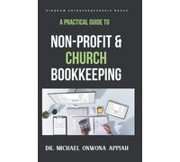 A Practical Guide To Non-Profit & Church Bookkeeping