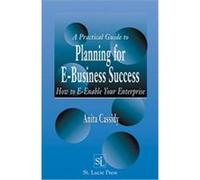 A Practical Guide to Planning for E-Business Success Anita Cassidy (Auteur)