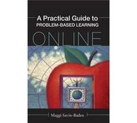 A Practical Guide to ProblemBased Learning Online by Maggi SavinBaden Mag Savin-baden (Auteur)