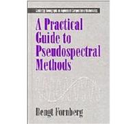 A Practical Guide to Pseudospectral Methods, Cambridge Monographs on Applied and Computational Mathematics Bengt Fornberg (Auteur)