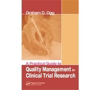 A Practical Guide to Quality Management in Clinical Trial Research Graham Ogg (Auteur)