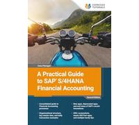 A Practical Guide to SAP S/4HANA Financial Accounting
