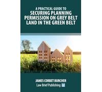 A Practical Guide to Securing Planning Permission on Grey Belt Land in the Green Belt