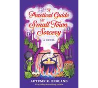 A Practical Guide to Small Town Sorcery - Autumn K England - Poisoned Pen Press - ebook (ePub) - Livre