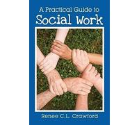 A Practical Guide To Social Work