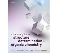A Practical Guide To Structure Determination In Organic Chemistry