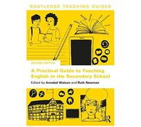 A Practical Guide To Teaching English In The Secondary School