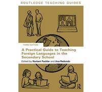 A Practical Guide To Teaching Foreign Languages In The Secondary School