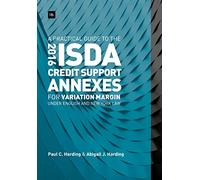 A Practical Guide to the 2016 Isda Credit Support Annexes for Variation Margin Under English and New York Law