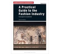 A Practical Guide To The Fashion Industry