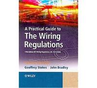 A Practical Guide to the Wiring Regulations Geoffrey Stokes, John Bradley (Auteur)