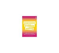 A Practical Guide To Treating Eating Disorders