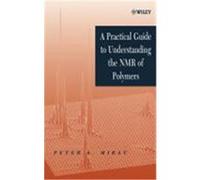 A Practical Guide to Understanding the NMR of Polymers Mirau, Peter A., Mirau (Auteur)