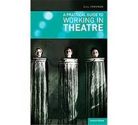 A Practical Guide to Working in Theatre Gill Foreman (Auteur)