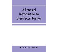 A Practical Introduction To Greek Accentuation