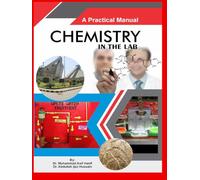 A practical manual of CHEMISTRY IN THE LAB: Experimental Chemistry