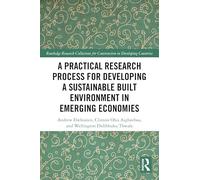 A Practical Research Process for Developing a Sustainable Built Environment in Emerging Economies