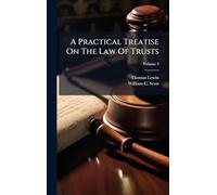 A Practical Treatise On The Law Of Trusts