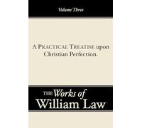 A Practical Treatise upon Christian Perfection, Volume 3