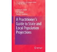 A Practitioner's Guide To State And Local Population Projections