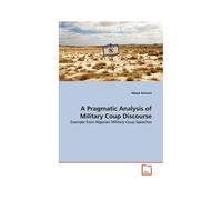 A Pragmatic Analysis Of Military Coup Discourse