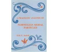 A Pragmatic Analysis of Norwegian Modal Particles, Summer Institute of Linguistics and the University of Texas at Arlington puBlications in Linguistics Erik E. Andvik (Auteur)