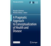 A Pragmatic Approach to Conceptualization of Health and Disease