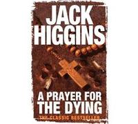 A Prayer for the Dying by Jack Higgins Paperback Book Higgins, Jack (Auteur)