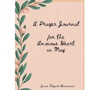 A Prayer Journal for the Anxious Heart in May