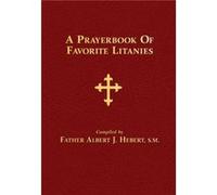 A Prayerbook of Favorite Litanies by Albert J Hebert Albert J Hebert (Auteur)