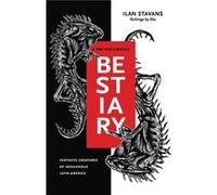A PreColumbian Bestiary - Ilan Amherst College Stavans - Pennsylvania State University Press - Livre en Anglais - Hardback Ilan Amherst College StavansIlan Amherst College Stavans (Auteur)