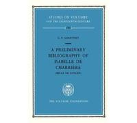 A Preliminary Bibliography Of Isabelle De Charrière (Belle De Zuylen)