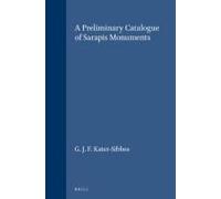 A Preliminary Catalogue Of Sarapis Monuments