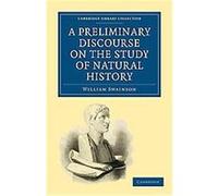 A Preliminary Discourse on the Study of Natural History, Cambridge Library Collection - Life Sciences William Swainson (Auteur)
